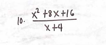  (x^2+8x+16)/x+4 