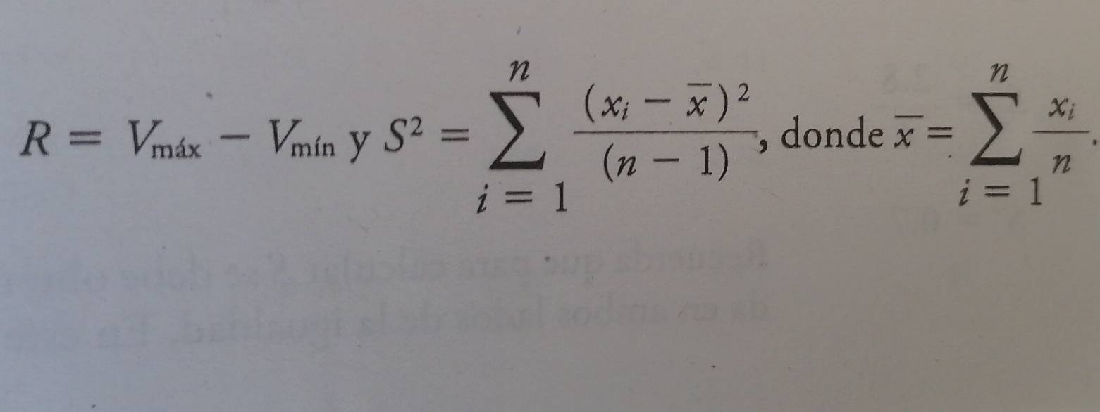 R=V_mix-V_minyS^2=sumlimits _(i=1)^nfrac (x_i-overline x)^2(n-1)^- , donde overline x=sumlimits _(i=1)^nfrac x_in