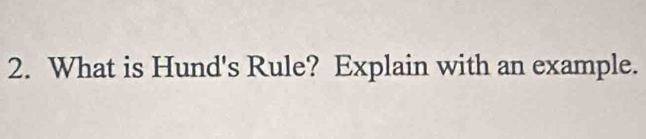 What is Hund's Rule? Explain with an example.