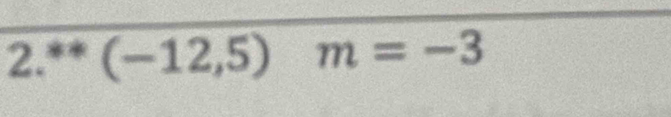 2^(**)(-12,5)m=-3
 1/8 