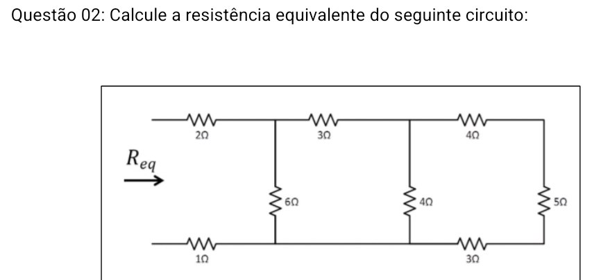 Calcule a resistência equivalente do seguinte circuito: