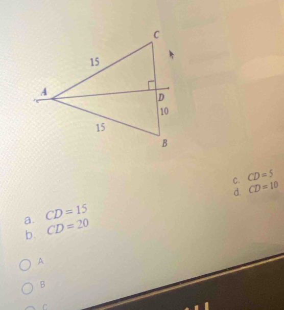 C. CD=5
d. CD=10
a. CD=15
b. CD=20
A
B
C