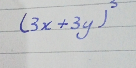 (3x+3y)^3