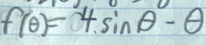 f(θ )=4sin θ -θ