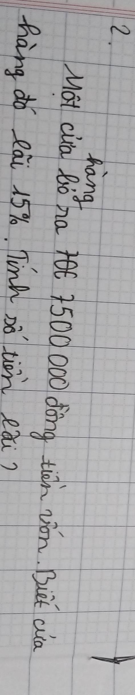 hang 
Mat cia Bò na +et 7500000 dòng tiān vón. Buet ca 
hàng do Qái 15%, Tinh sò tiàn eǎi?