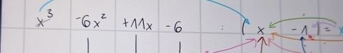 x^3-6x^2+11x-6 (x-1=-1)=