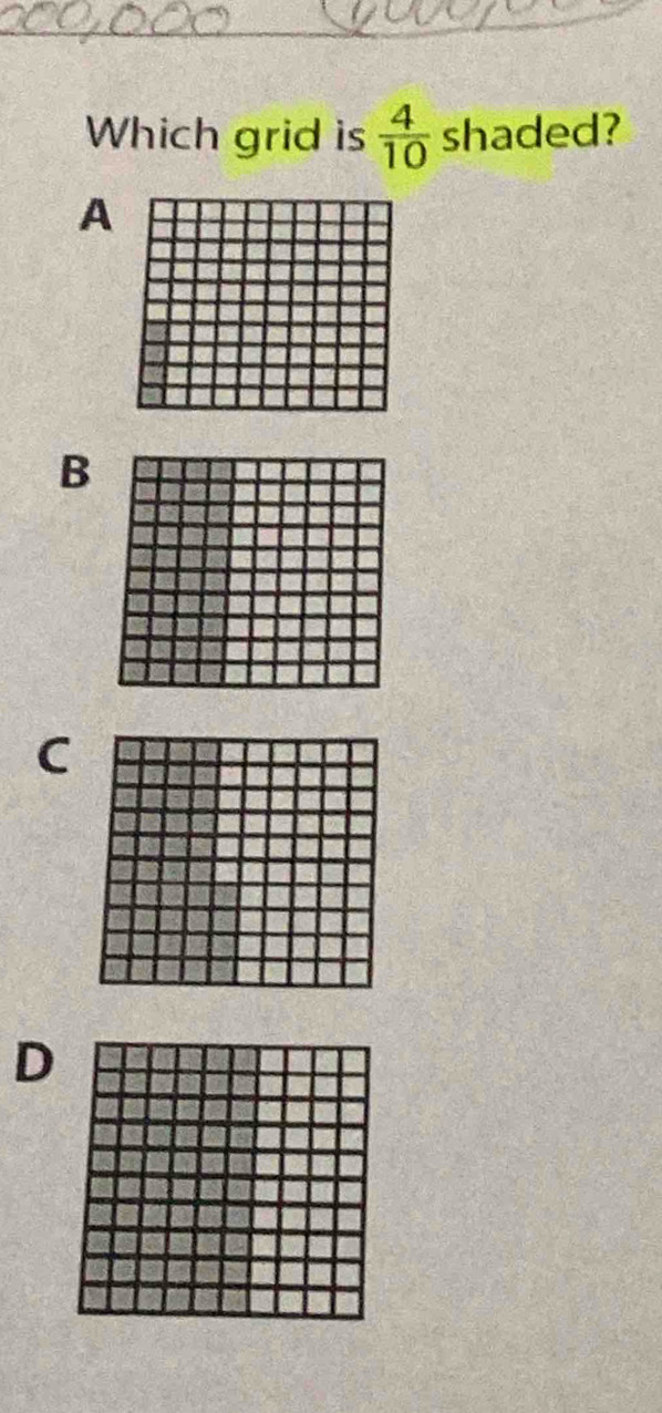 Which grid is  4/10  shaded?
A
B
C
D