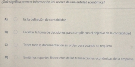 Resuelto:¿Que significa proveer información útil acerca de una entidad ...