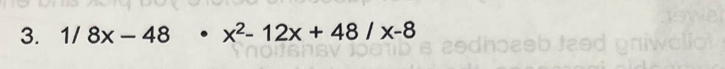 1/8x-48 · x^2-12x+48/x-8