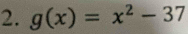 g(x)=x^2-37