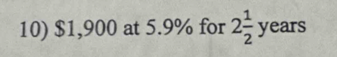 $1,900 at 5.9% for 2 1/2  years