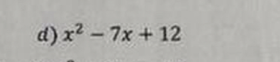 x^2-7x+12