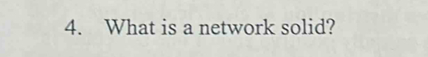 What is a network solid?