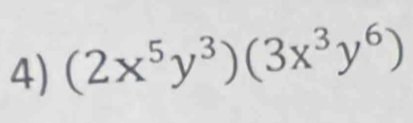 (2x^5y^3)(3x^3y^6)