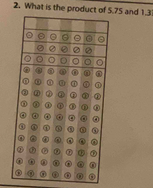 What is the product of 5.75 and 1.3