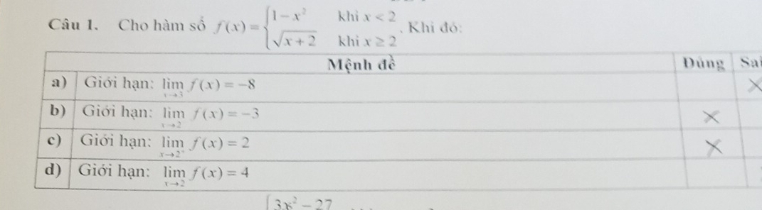 khi
Câu 1. Cho hàm số f(x)=beginarrayl 1-x^2 sqrt(x+2)endarray. khi beginarrayr x<2 x≥ 2endarray. Khi đó:
a