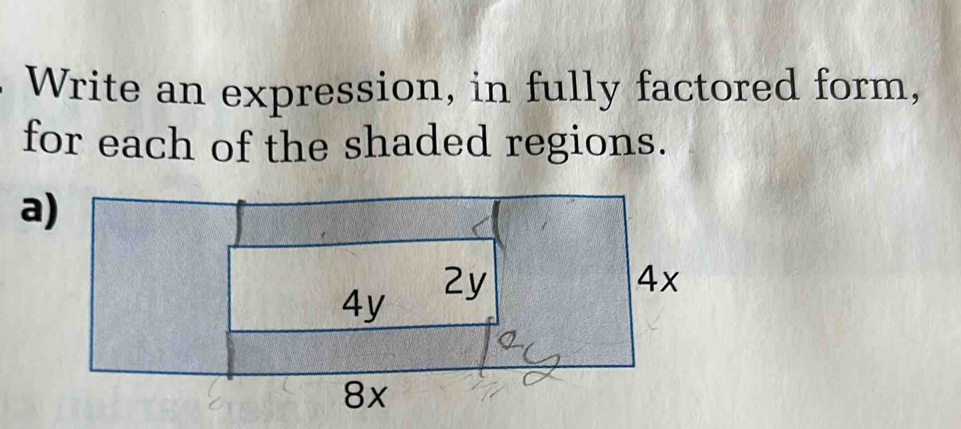 Write an expression, in fully factored form, 
for each of the shaded regions. 
a 
b)