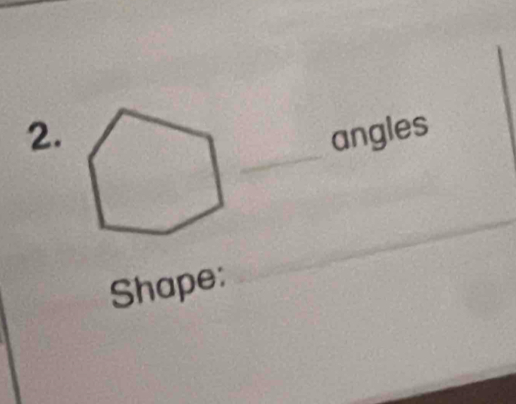 angles 
_ 
Shape: 
_ 
_ 
_