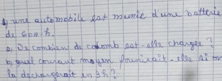 gund alctomobile got munie dune battere 
do 60b. 
o Da combiew do colomb aot-alle chaupee? 
b, quuel cowlayt mogen founicait. alee At fr 
Rndechaceait an Bh?