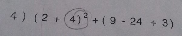 4 ) (2+(4)^2+(9-24/ 3)