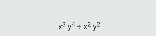 x^3y^4/ x^2y^2