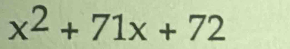 x^2+71x+72