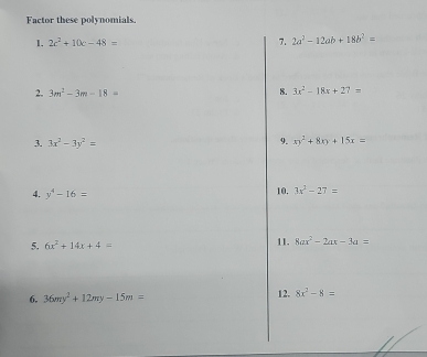 Factor these polynomials.