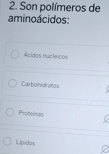 Son polímeros de
aminoácidos:
Ácidos nucleicos
Carbohidratos
Proteínas
Lípidos