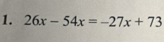 26x-54x=-27x+73