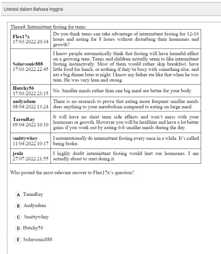 Literasi dalam Bahasa Inggris
Who posted the most relevant answer to Flex17x’s question?
A TarenRay
B Andyadam
C Smittywhey
D Hutchy56
E Solarsonic888