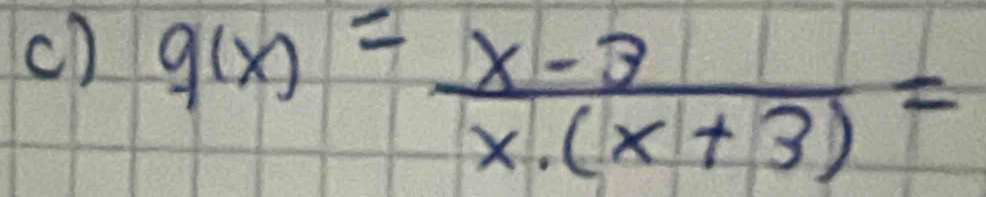 () g(x)= (x-3)/x· (x+3) =