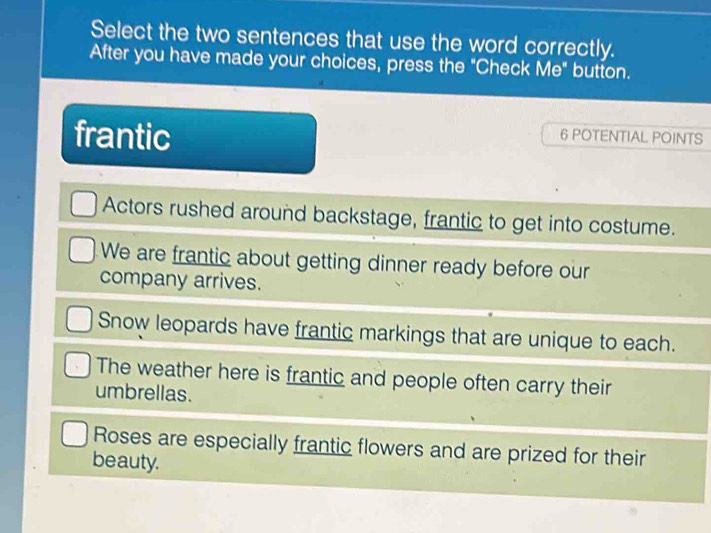 Solved: Select the two sentences that use the word correctly. After you ...
