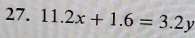 11.2x+1.6=3.2y