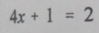 4x+1=2