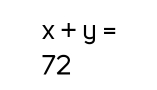 x+y=
72