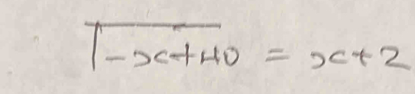 overline |-x+40=x+2