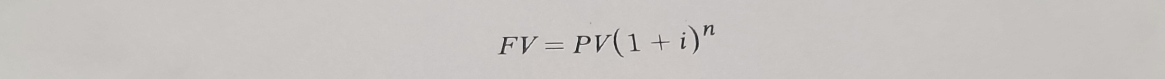 FV=PV(1+i)^n