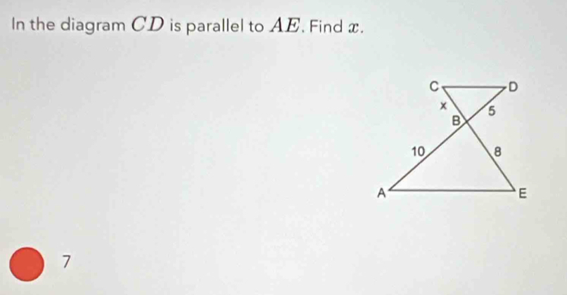 In the diagram CD is parallel to AE. Find x. 
7