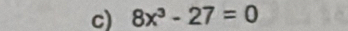 8x^3-27=0