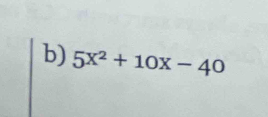 5x^2+10x-40