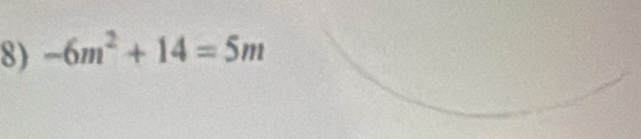 -6m^2+14=5m