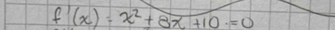 f'(x)=x^2+8x+10.=0