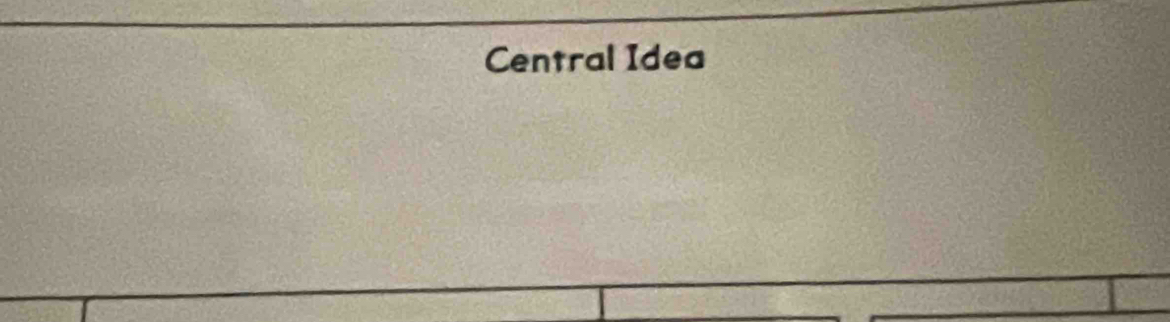 Central Idea