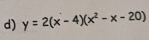 y=2(x-4)(x^2-x-20)