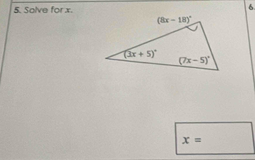 Solve for x.
6.
x=