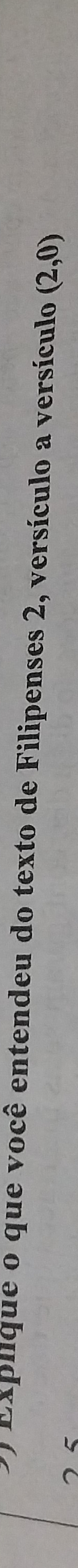 Explique o que você entendeu do texto de Filipenses 2, versículo a versículo (2,0)