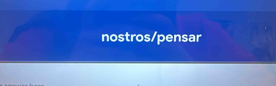 nostros/pensar