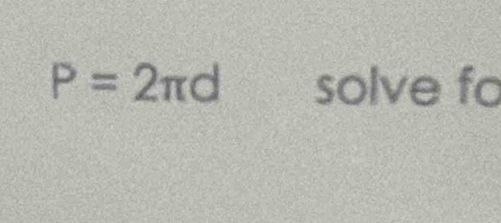 P=2π d solve fo