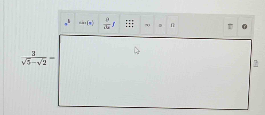 a^b sin (a) frac partial partial xf ∞ α Ω
 3/sqrt(5)-sqrt(2) =