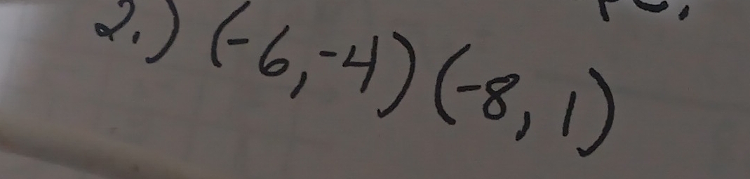 )
(-6,-4)(-8,1)